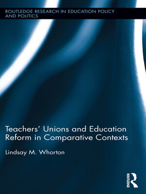 cover image of Teachers' Unions and Education Reform in Comparative Contexts